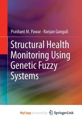 Book cover for Structural Health Monitoring Using Genetic Fuzzy Systems