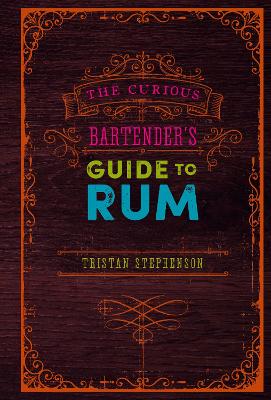 Book cover for The Curious Bartender’s Guide to Rum