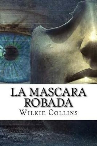 Cover of La Mascara Robada (Spanish) Edition