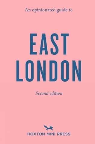 Cover of An Opinionated Guide to East London (Second Edition)