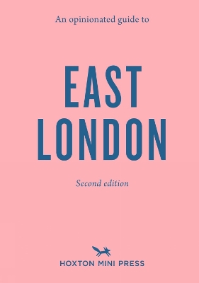 Book cover for An Opinionated Guide to East London (Second Edition)