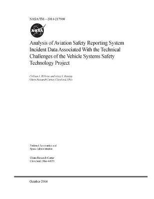 Book cover for Analysis of Aviation Safety Reporting System Incident Data Associated With the Technical Challenges of the Vehicle Systems Safety Technology Project