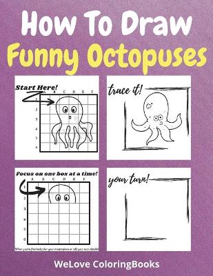 Book cover for How To Draw Funny Octopuses