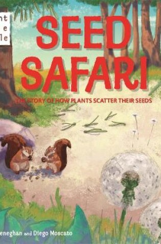 Cover of Plant Life: Seed Safari