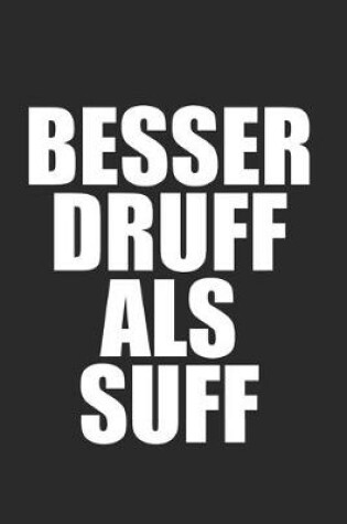 Cover of Besser Druff als Suff