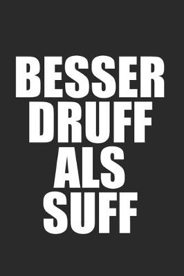 Book cover for Besser Druff als Suff