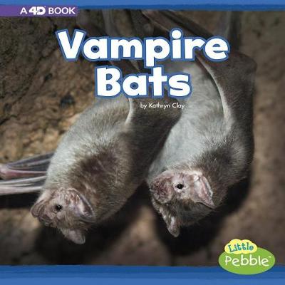 Book cover for Vampire Bats: a 4D Book (Mammals in the Wild)