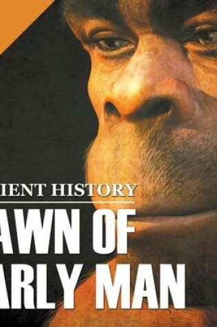 Cover of 6th Grade Ancient History: Dawn of Early Man