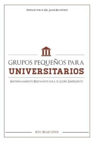 Cover of Grupos Pequenos Para Universitarios