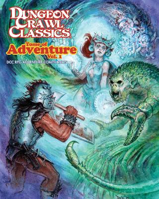 Book cover for Dungeon Crawl Classics Tome of Adventure, Volume 1