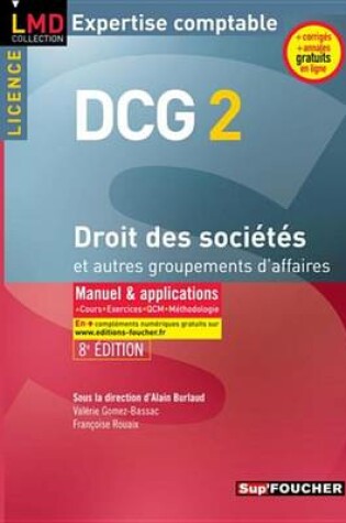 Cover of Dcg 2 - Droit Des Societes Et Autres Groupements D'Affaires - Manuel Et Applications - 8e Edition