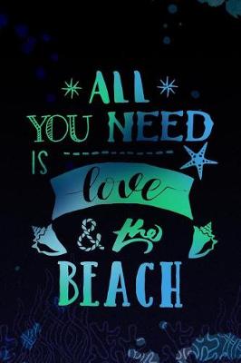 Book cover for All You Need Is Love & the Beach