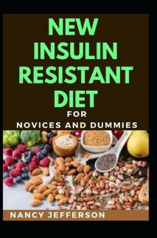 Cover of New Insulin Resistant Diet For Novices And Dummies