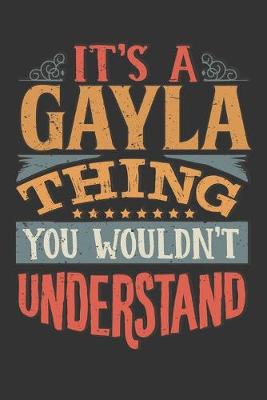 Book cover for Its A Gayla Thing You Wouldnt Understand