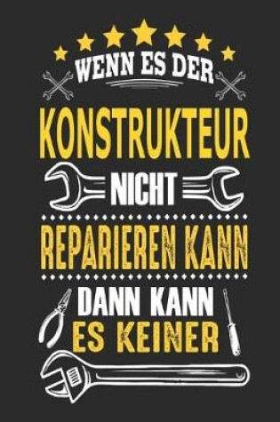 Cover of Wenn es der Konstrukteur nicht reparieren kann dann kann es keiner