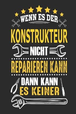 Book cover for Wenn es der Konstrukteur nicht reparieren kann dann kann es keiner