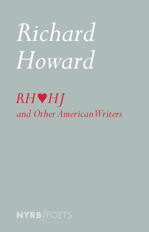Book cover for Richard Howard Loves Henry James and Other American Writers
