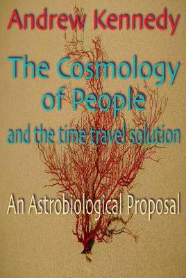 Book cover for The Cosmology of People and the time travel solution