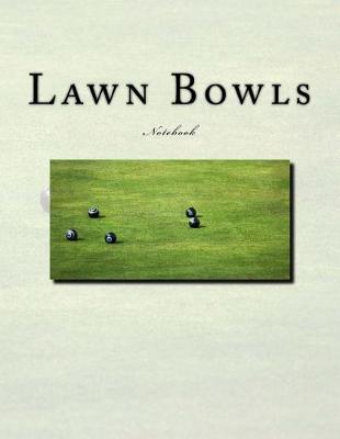 Book cover for Lawn Bowls Notebook