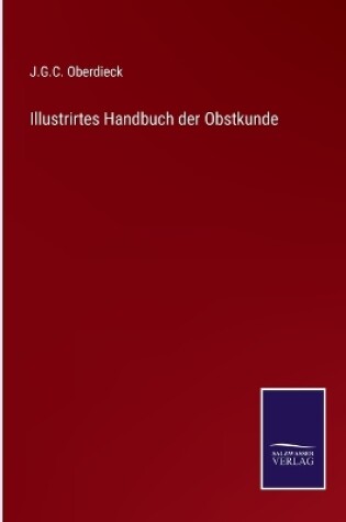 Cover of Illustrirtes Handbuch der Obstkunde