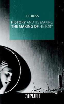 Book cover for History and Its Making / The Making of History