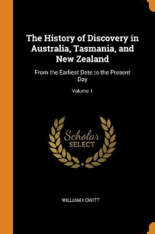Cover of The History of Discovery in Australia, Tasmania, and New Zealand
