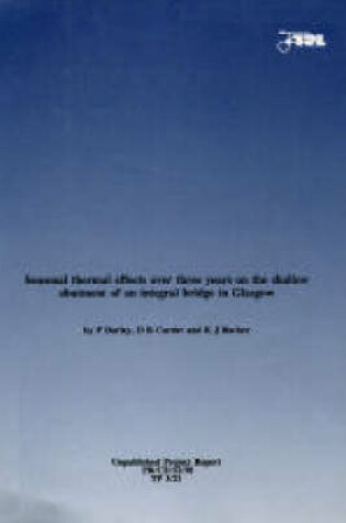Cover of Seasonal Thermal Effects Over Three Years on the Shallow Abutment of an Integral Bridge in Glasgow (Trl 344)