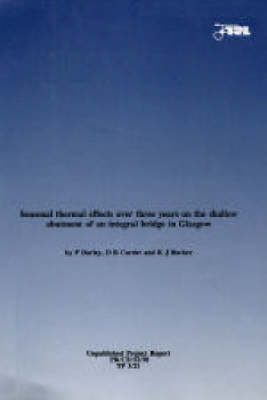 Book cover for Seasonal Thermal Effects Over Three Years on the Shallow Abutment of an Integral Bridge in Glasgow (Trl 344)