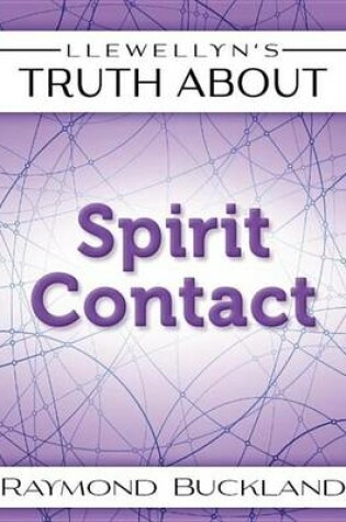 Cover of Llewellyn's Truth about Spirit Contact