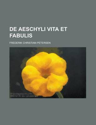 Book cover for de Aeschyli Vita Et Fabulis