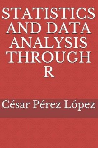 Cover of Statistics and Data Analysis Through R