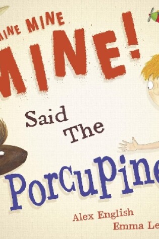 Cover of Mine Mine Mine! Said The Porcupine