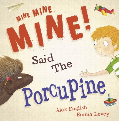 Book cover for Mine Mine Mine! Said The Porcupine