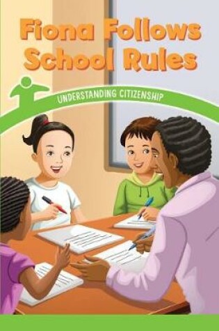Cover of Fiona Follows School Rules