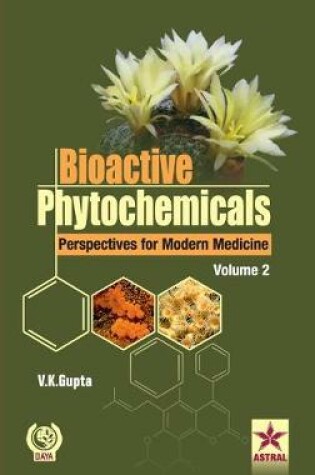 Cover of Bioactive Phytochemicals Perspectives for Modern Medicine Volume 2