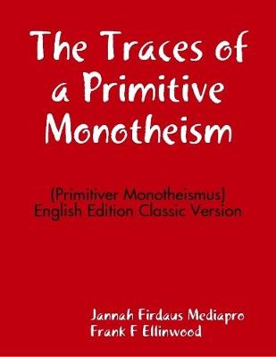 Book cover for The Traces of a Primitive Monotheism (Primitiver Monotheismus) English Edition Classic Version