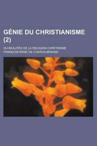 Cover of Genie Du Christianisme; Ou Beautes de La Religion Chretienne (2 )
