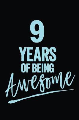 Book cover for 9 Years Of Being Awesome Blue