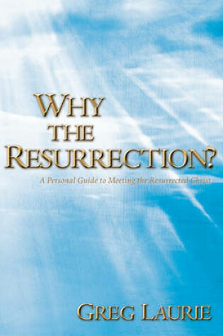 Cover of Why the Resurrection?