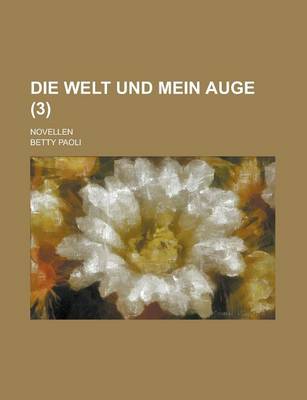 Book cover for Die Welt Und Mein Auge; Novellen (3)