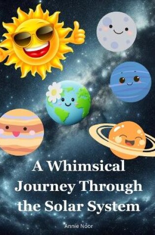 Cover of A Whimsical Journey Through the Solar System