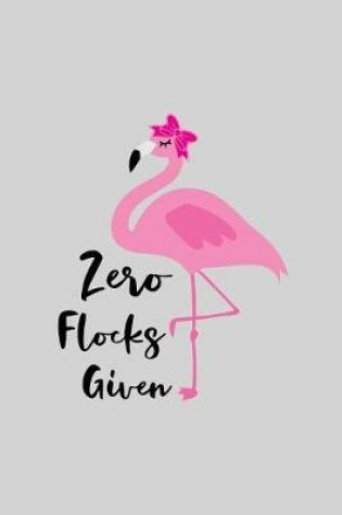 Cover of Zero flocks given