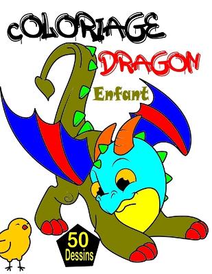 Book cover for Coloriage Dragon Enfant