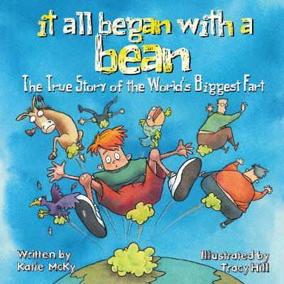 Book cover for It All Began with a Bean: The True Story of the World's Biggest Fart