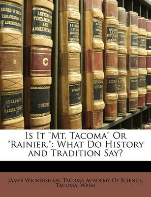 Book cover for Is It Mt. Tacoma or Rainier.