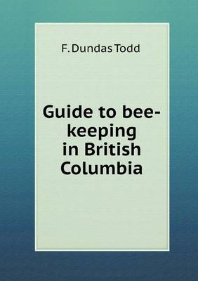 Book cover for Guide to Bee-Keeping in British Columbia