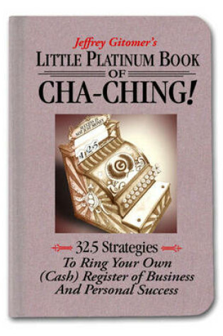 Cover of Little Platinum Book of Cha-Ching