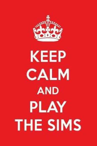 Cover of Keep Calm and Play the Sims