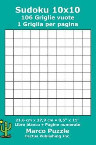 Cover of Sudoku 10x10 - 106 Griglie vuote