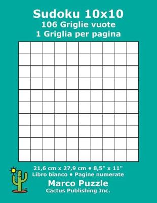 Book cover for Sudoku 10x10 - 106 Griglie vuote